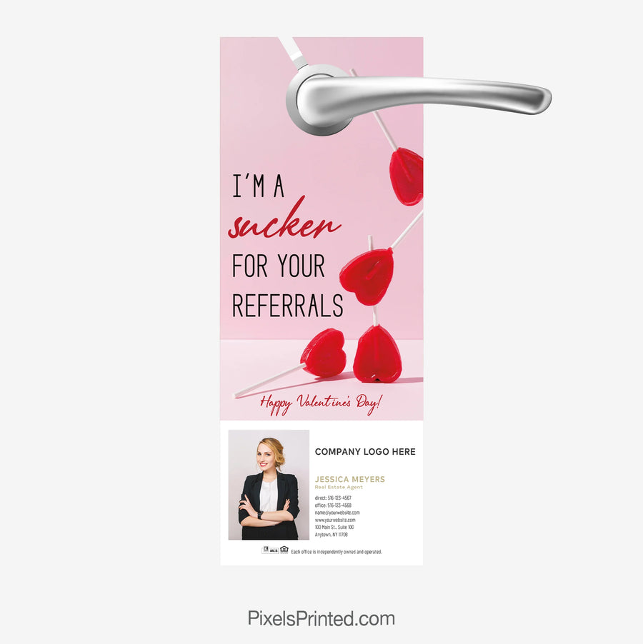 Valentine door hanger with I am a sucker for your referrals for real estate agents