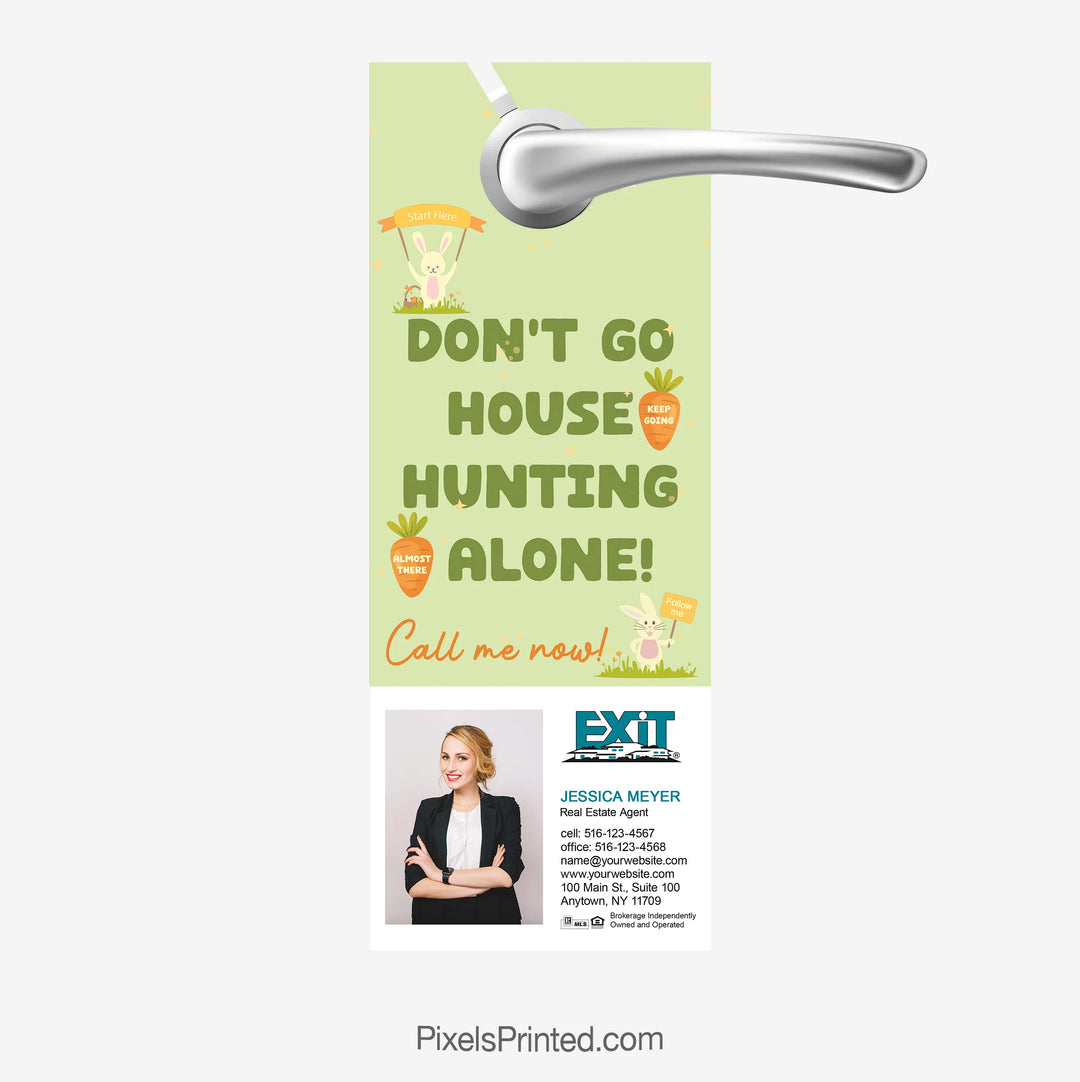 EXIT Realty Easter hanger: Don't go house hunting alone.