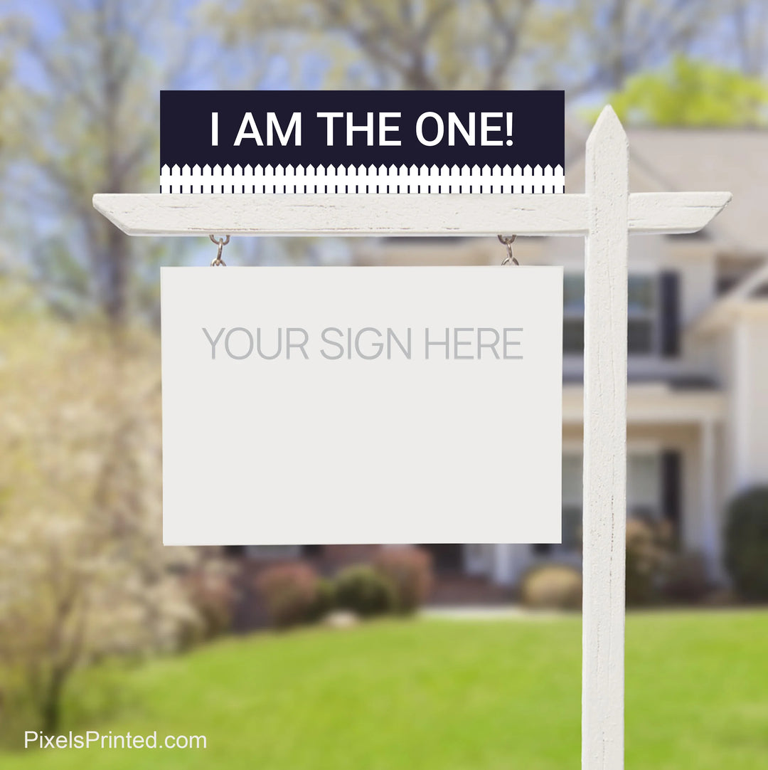 i am the one real estate sign riders