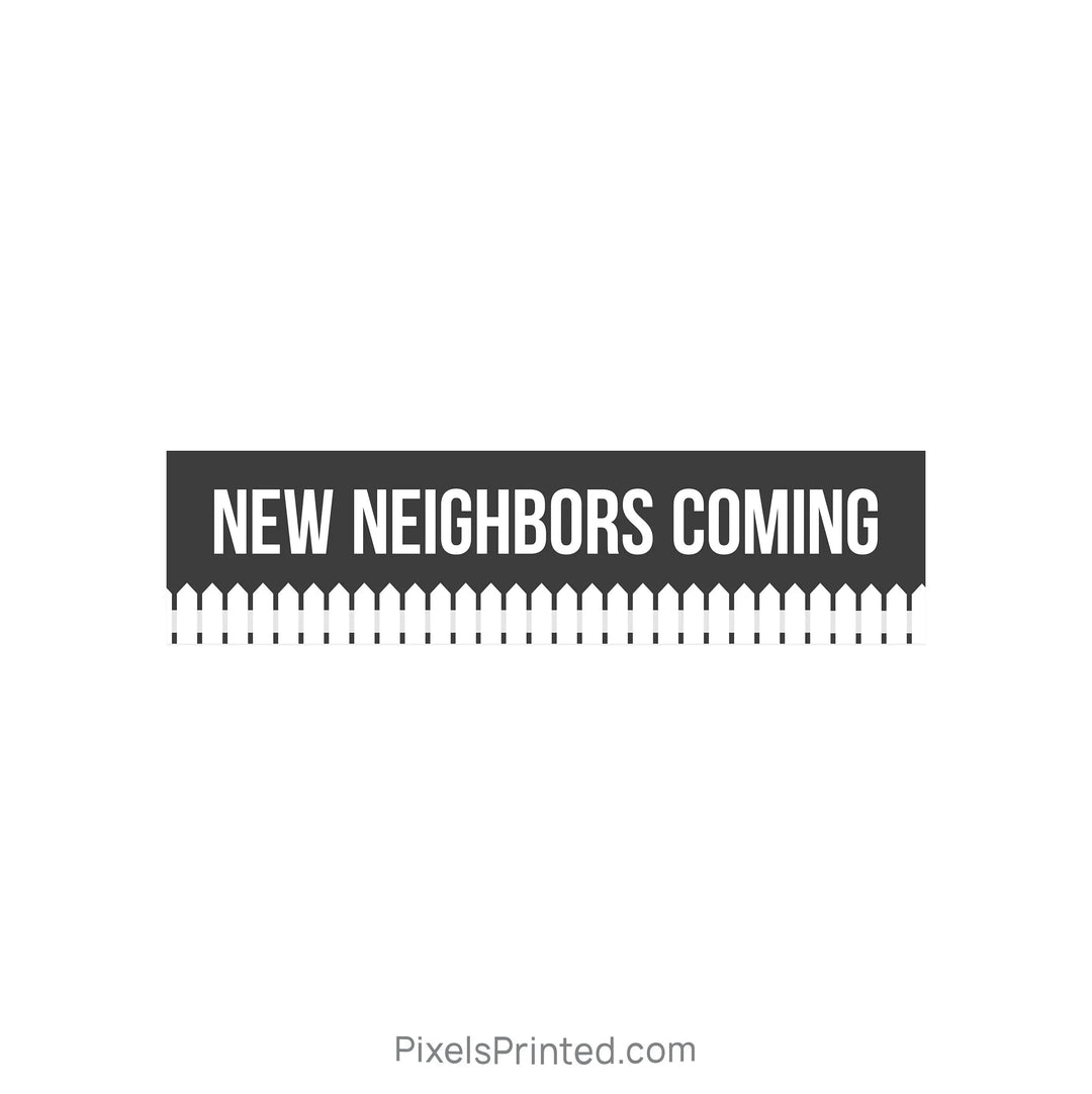new neighbors coming sign riders PixelsPrinted 