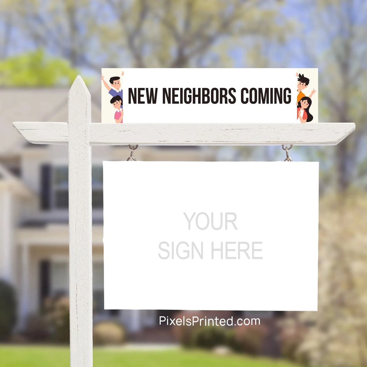 new neighbors coming sign riders PixelsPrinted 