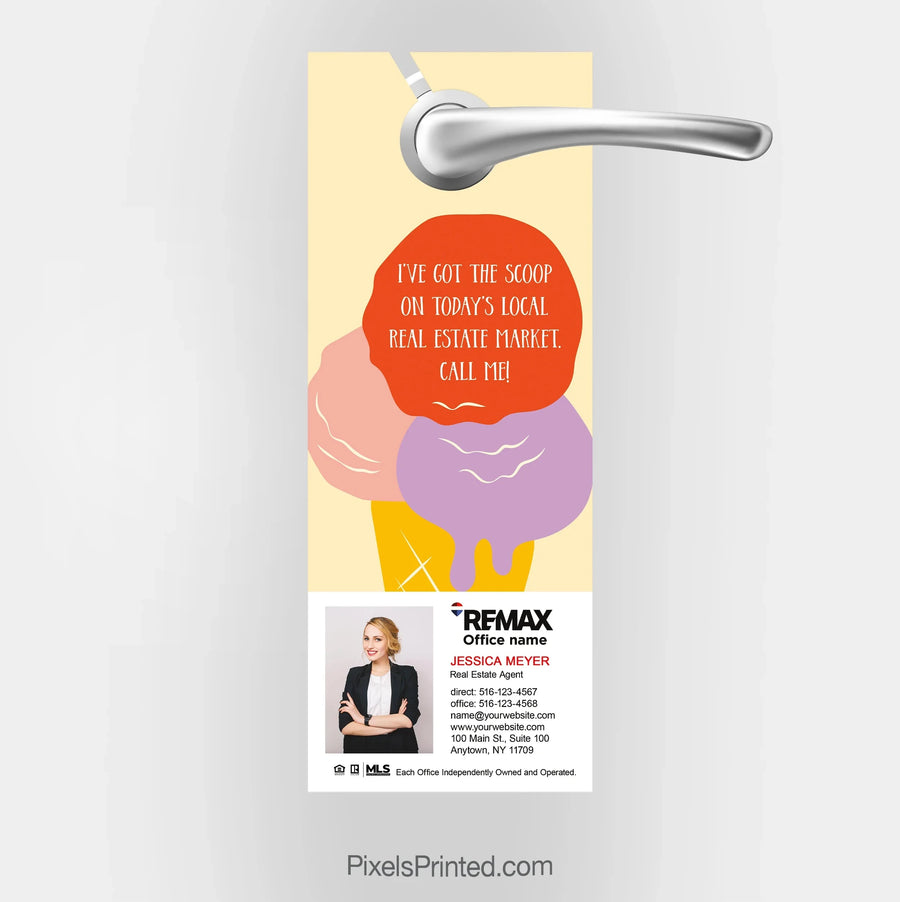 REMAX I've got the scoop on real estate door hangers PixelsPrinted 