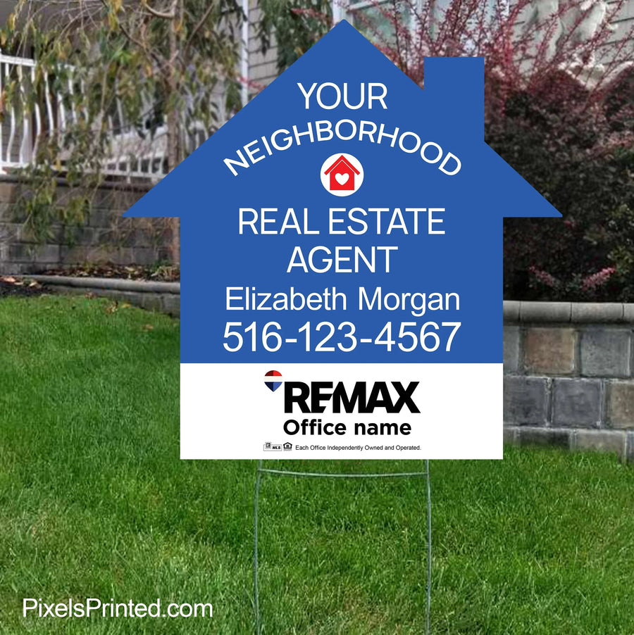 REMAX your neighborhood agent house shaped yard signs yard signs PixelsPrinted 