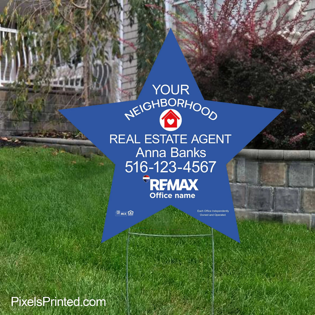 REMAX your neighborhood agent star shaped yard signs yard signs PixelsPrinted 