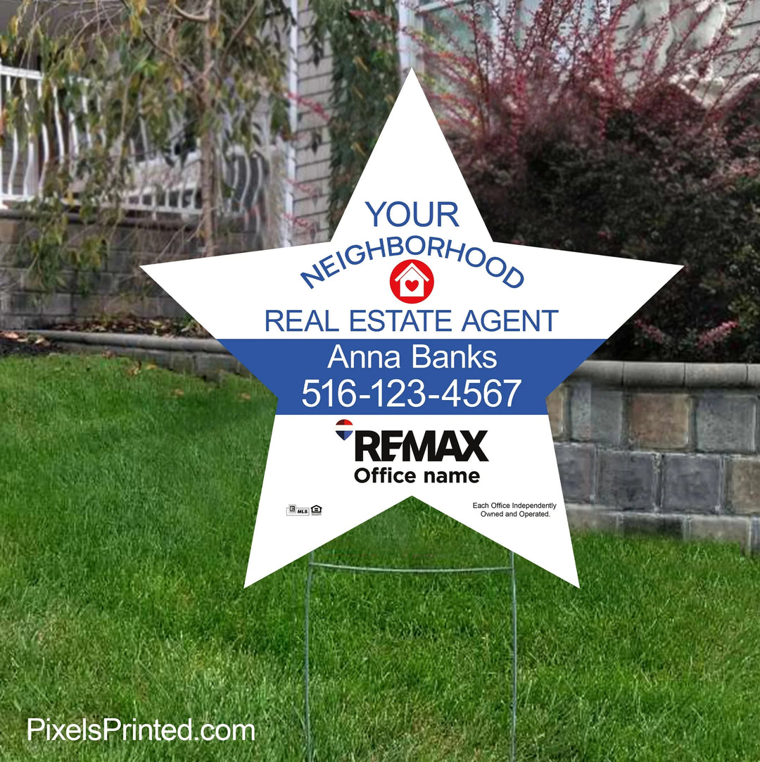 REMAX your neighborhood agent star shaped yard signs yard signs PixelsPrinted 