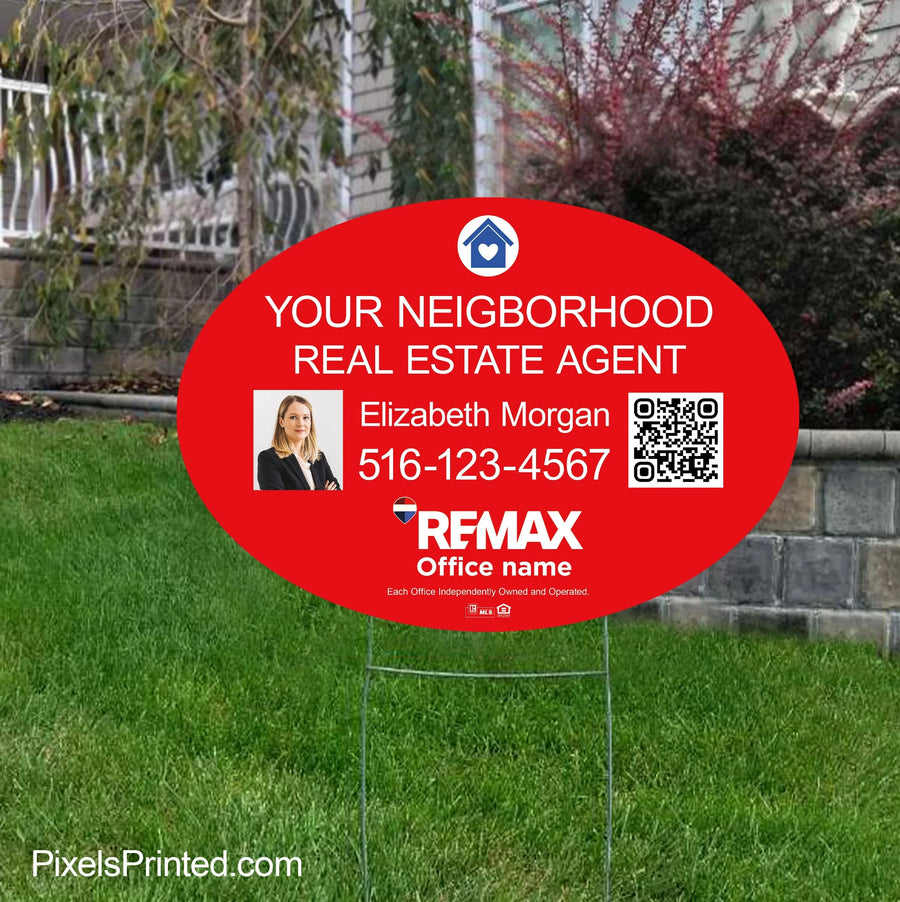 REMAX your neighborhood agent yard signs yard signs PixelsPrinted 