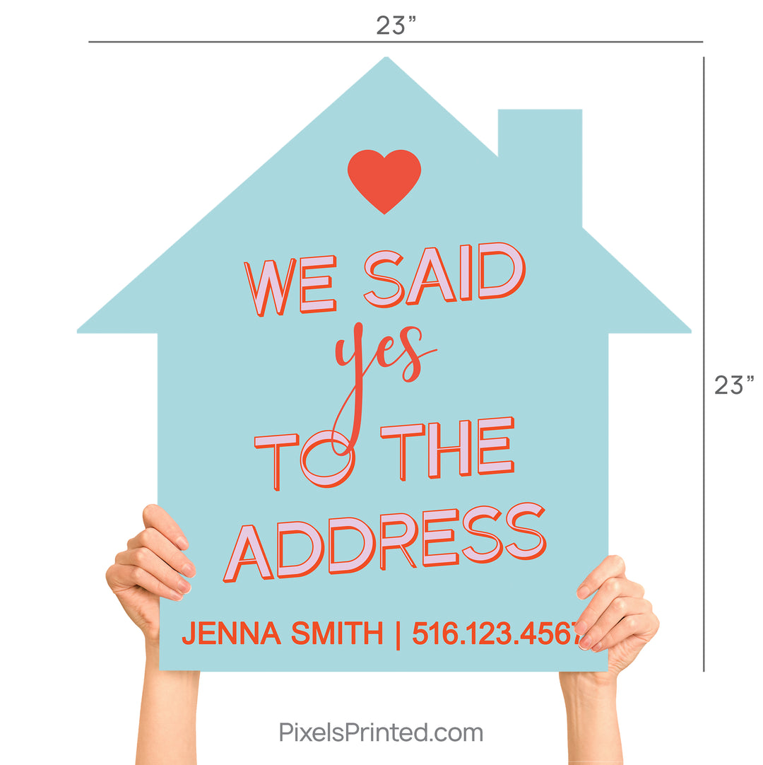 house shaped said yes address realtor closing sign
