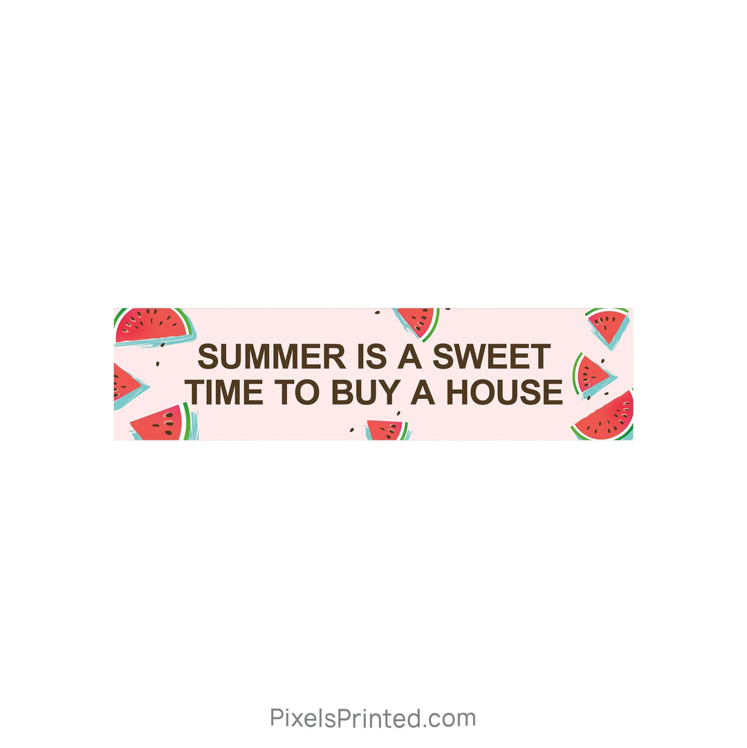 summer is a sweet time to buy a house sign riders PixelsPrinted 