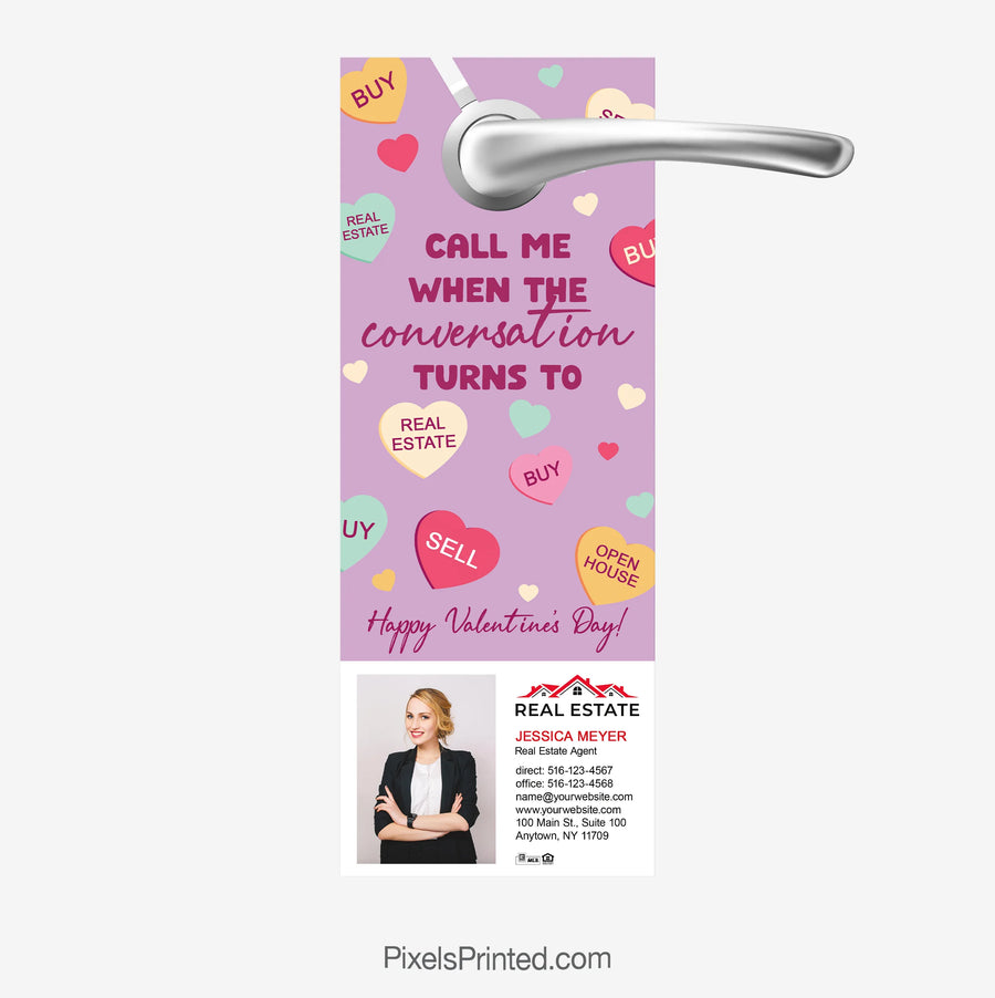 Valentine real estate agent door hanger that says “Call me when the conversation turns to real estate”