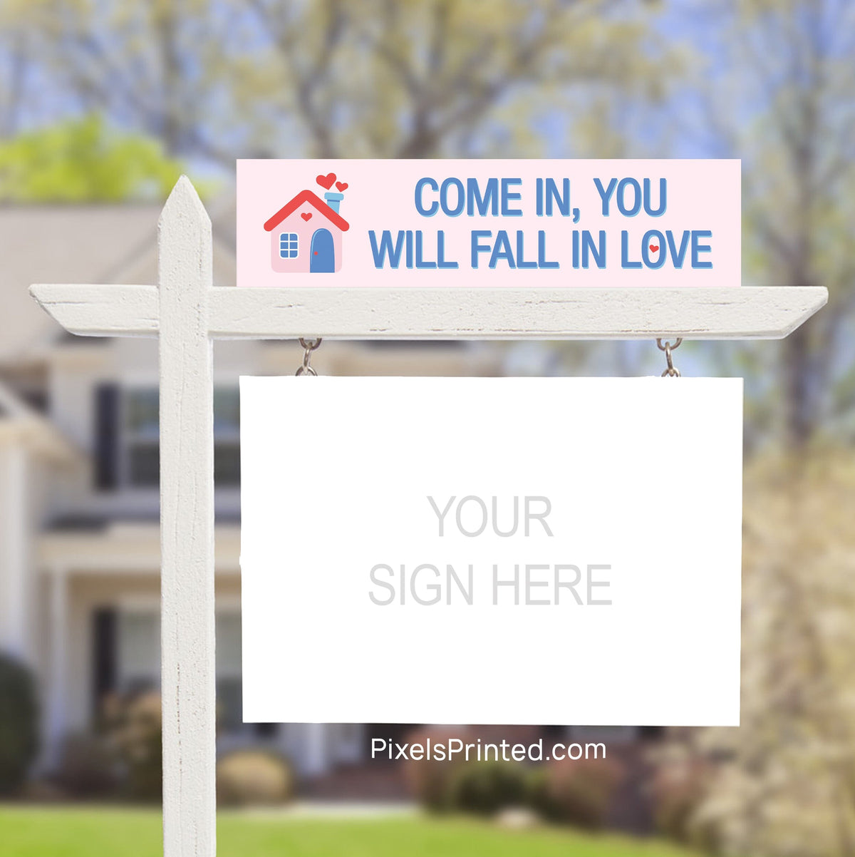 Valentine’s Day Real Estate Sign Rider – Come In and Fall in Love PixelsPrinted 