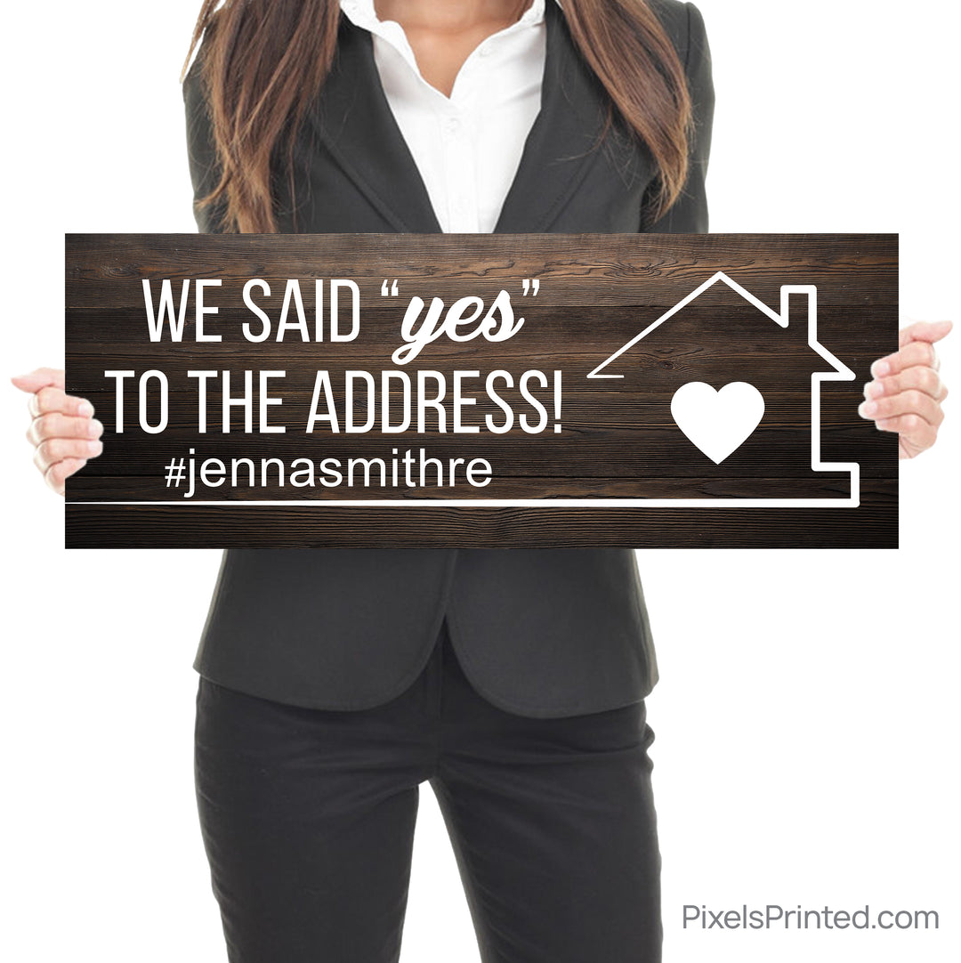 We Said Yes To The Address Social Sign for Realtors